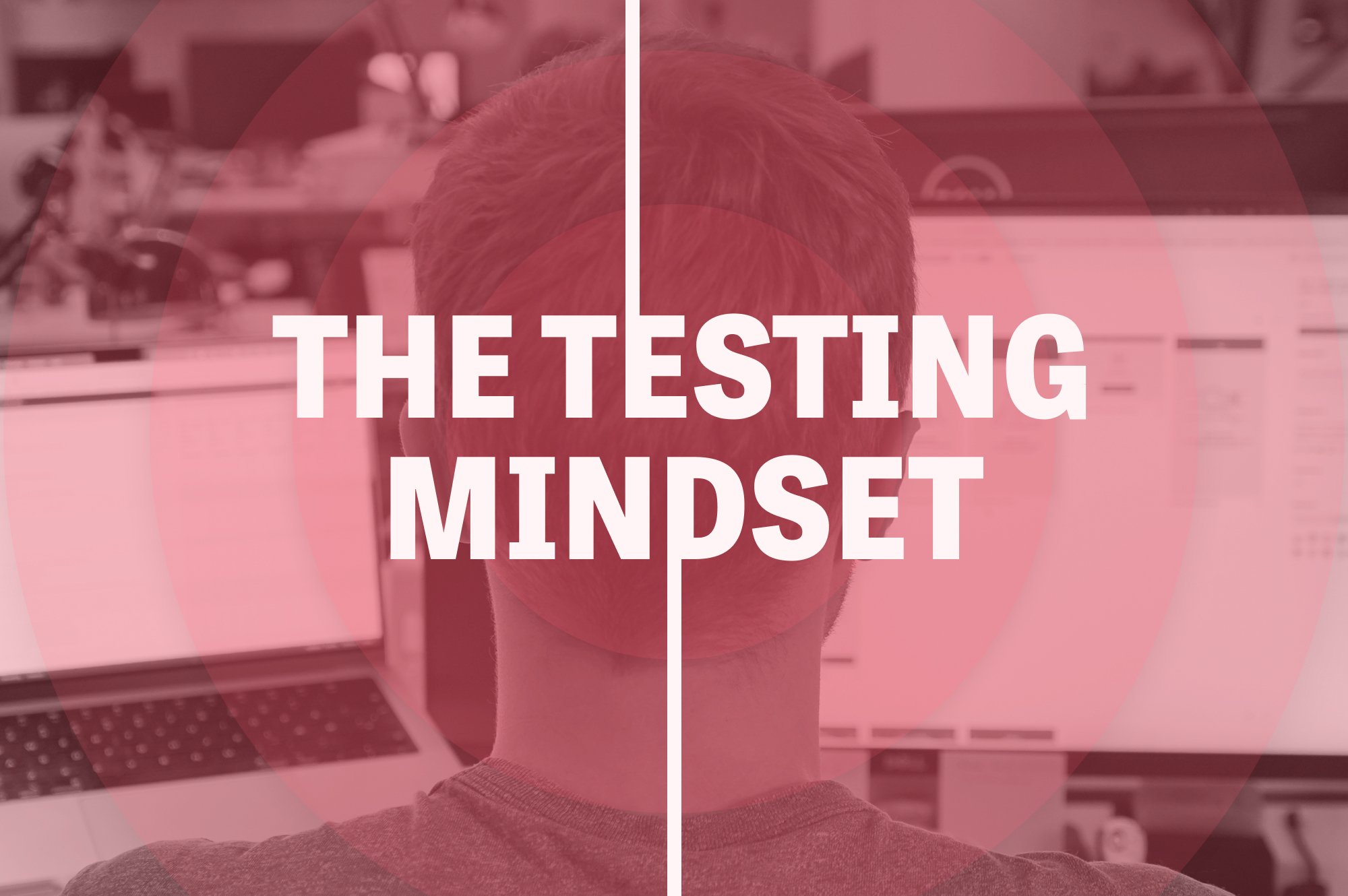 Testing mindset