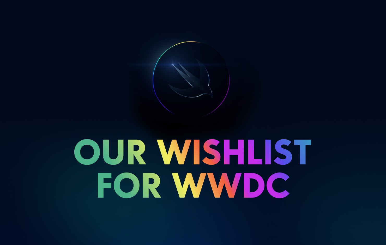 Our Wishlist for WWDC